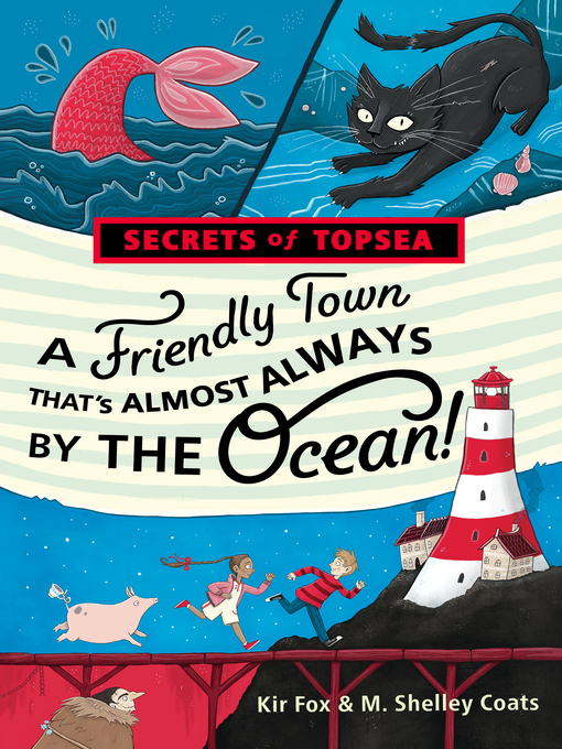 Title details for A Friendly Town That's Almost Always by the Ocean! by Kir Fox - Available
